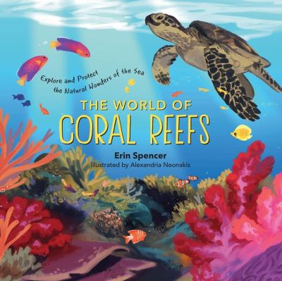 The world of coral reefs by Erin Spencer,