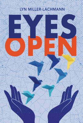 Eyes open by Lyn Miller-Lachmann, (1956-)