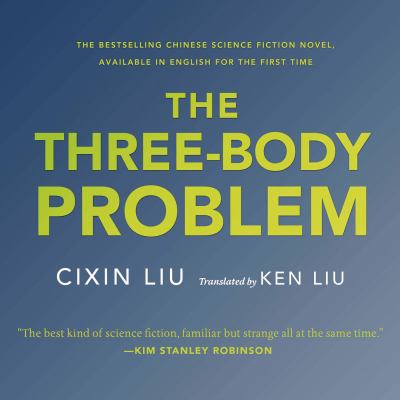 The three-body problem by Cixin Liu