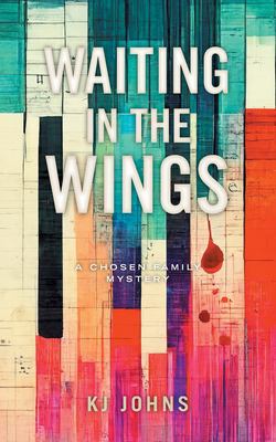 Waiting in the Wings by K.J Johns