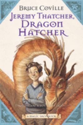 Jeremy Thatcher, dragon hatcher by Bruce Coville,