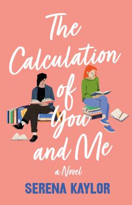 The calculation of you and me by Serena Kaylor,