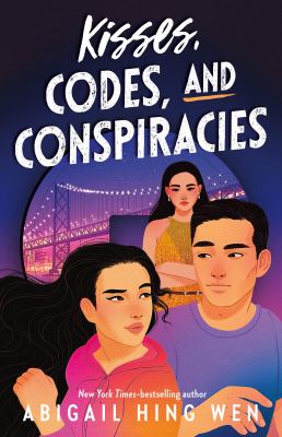 Kisses, codes, and conspiracies by Abigail Hing Wen,