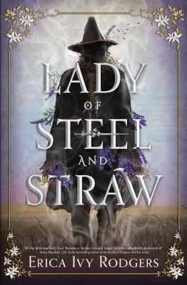 Lady of steel and straw by Erica Ivy Rodgers,