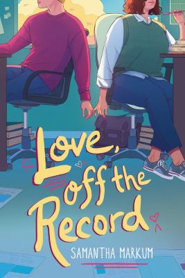 Love, off the record by Samantha Markum,