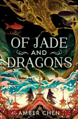 Of jade and dragons by Amber Chen,