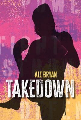 Takedown by Ali Bryan, (1978-)