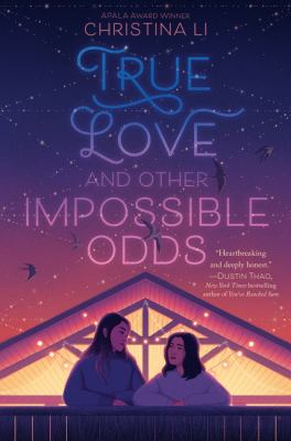 True love and other impossible odds by Christina Li,