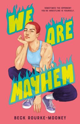 We are mayhem by Beck Rourke-Mooney,