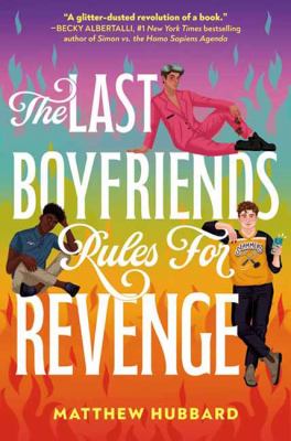 The last boyfriends rules for revenge by Matthew Hubbard, (1987-)
