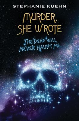 The dead will never haunt me by Stephanie Kuehn,