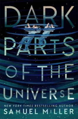 Dark parts of the universe by Samuel Miller, (1991-)