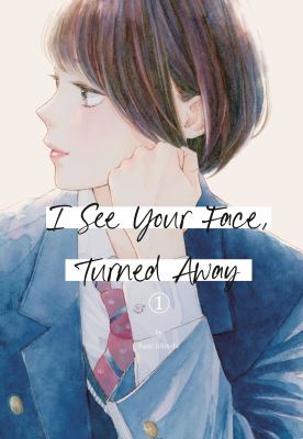 I see your face, turned away by Rumi Ichinohe,