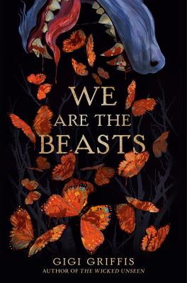 We are the beasts by Gigi Griffis,