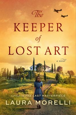 The keeper of lost art by Laura Morelli,