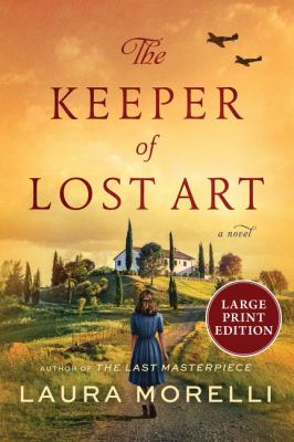 The keeper of lost art by Laura Morelli,