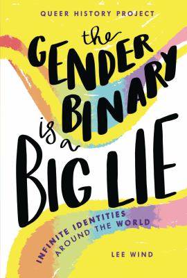 The gender binary is a big lie by Lee Wind,