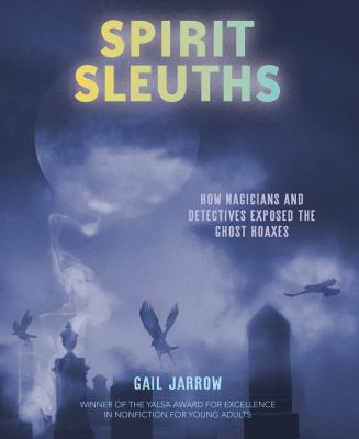 Spirit sleuths by Gail Jarrow,
