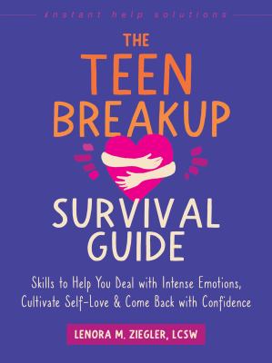 The teen breakup survival guide by Lenora M. Ziegler