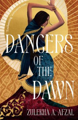 Dancers of the dawn by Zulekha Afzal,