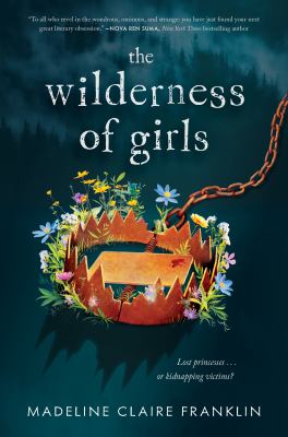 The wilderness of girls by Madeline Claire Franklin,