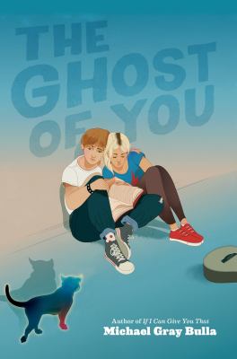 The ghost of you by Michael Gray Bulla,