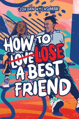 How to lose a best friend by Jordan K. Casomar