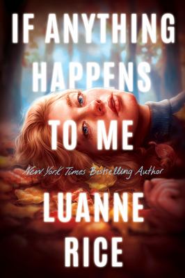 If anything happens to me by Luanne Rice,