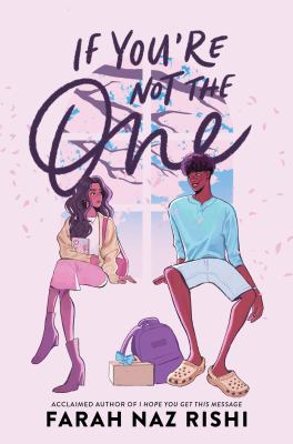 If you're not the one by Farah Naz Rishi,