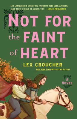 Not for the faint of heart by Lex Croucher,