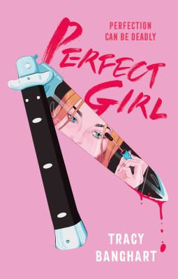 Perfect girl by Tracy E. Banghart