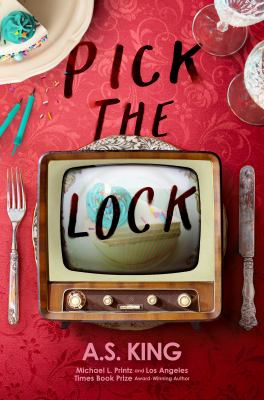 Pick the lock by A. S. King (1970-)
