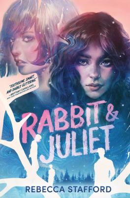 Rabbit & Juliet by Rebecca Stafford,