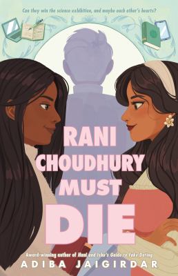 Rani Choudhury must die by Adiba Jaigirdar,