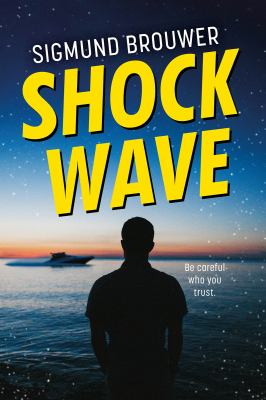 Shock wave by Sigmund Brouwer, (1959-)