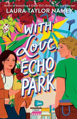 With love, Echo Park by Laura Taylor Namey,