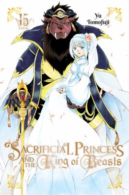 Sacrificial princess and the king of beasts by Yu Tomofuji,