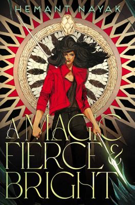 A magic fierce and bright by Hemant Nayak,