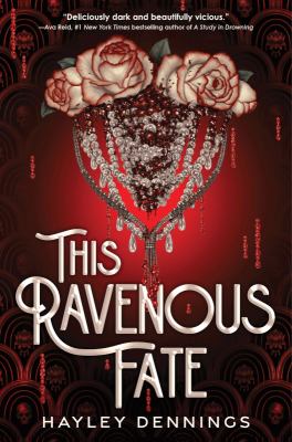 This ravenous fate by Hayley Dennings,
