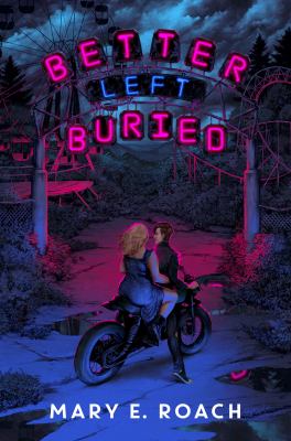 Better left buried by Mary E. Roach