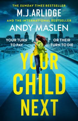 Your child next by M. J. Arlidge