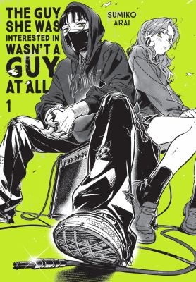 The guy she was interested in wasn't a guy at all by Sumiko Arai,