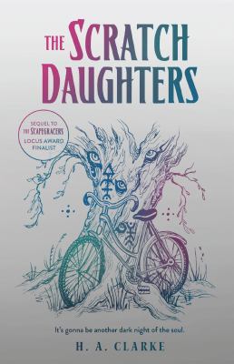 The scratch daughters by Hannah Abigail Clarke,