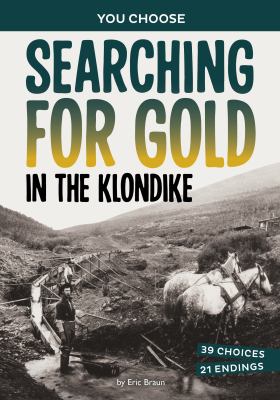 Searching for gold in the Klondike by Eric Braun, (1971-)