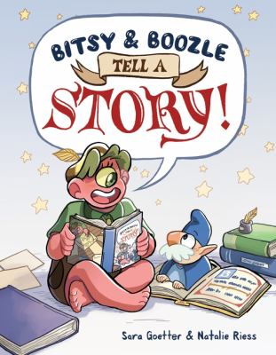 Bitsy & Boozle tell a story! by Sara Goetter,