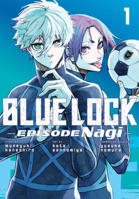 Blue Lock, episode Nagi by Muneyuki Kaneshiro,