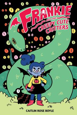 Frankie and the creepy cute critters by Caitlin Rose Boyle,
