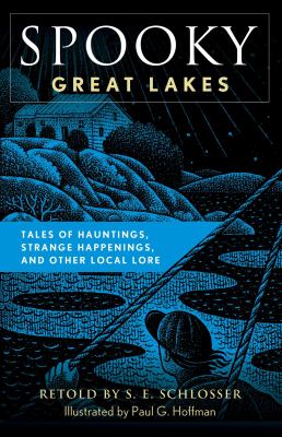 Spooky Great Lakes by S. E. Schlosser