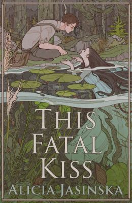 This fatal kiss by Alicia Jasinska,