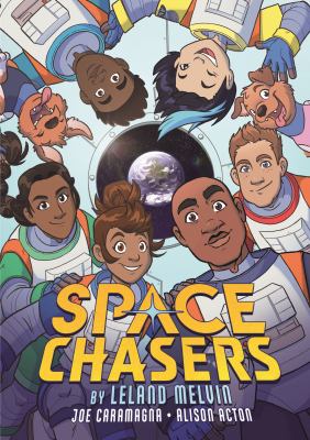 Space Chasers by Leland Melvin by Leland Melvin, (1964-)